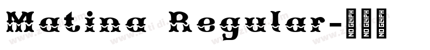 Matina Regular字体转换 Matina Regular字体转换